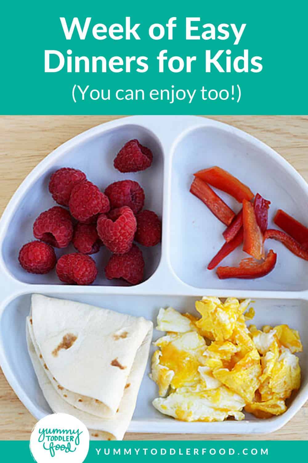 A Week of Quick Dinner Ideas for Kids - Yummy Toddler Food